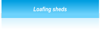 Loafing sheds